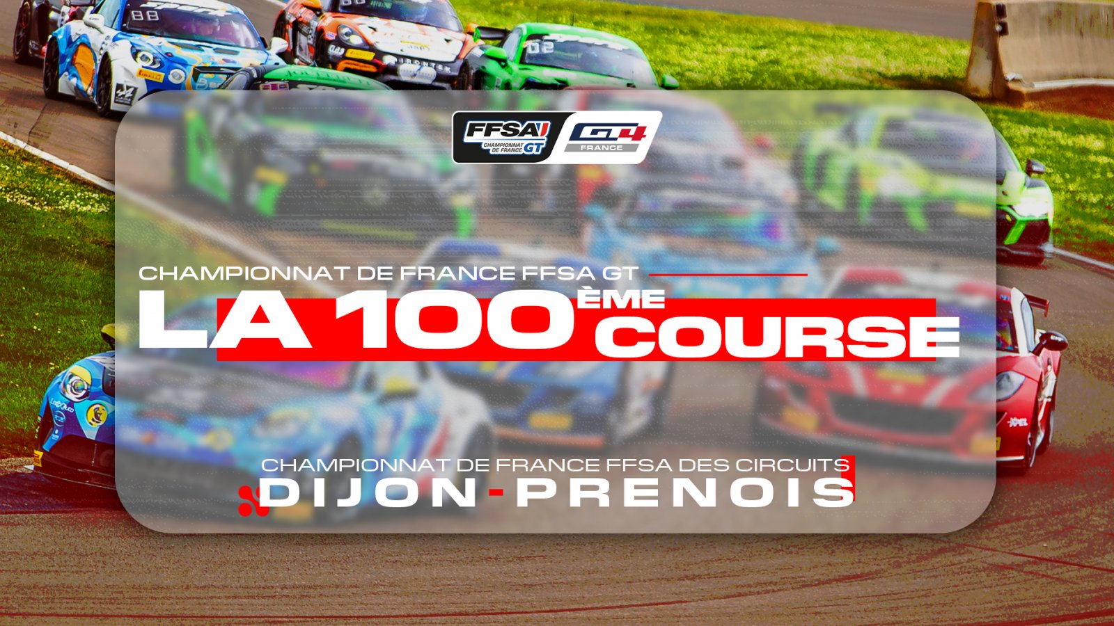 La 100e course du Championnat de France FFSA – GT4 France à Dijon-Prenois ce week-end !